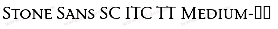 Stone Sans SC ITC TT Medium字体转换